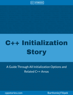 C++ Initialization Story